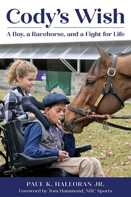 Cody's Wish - Halloran, Paul K, and Hammond, Tom (Foreword by)