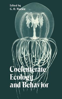 Coelenterate Ecology and Behavior - MacKie, G O (Editor)