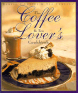 Coffee and Tea Lover's Cookbook