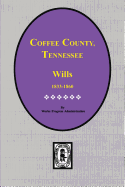Coffee County, Tennessee Wills, 1833-1860.