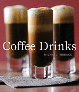 Coffee Drinks - Turback, Michael, and Gong, Leo (Photographer)