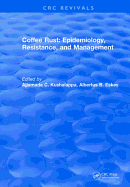 Coffee Rust: Epidemiology, Resistance and Management