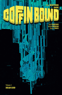 Coffin Bound Volume 2: Dear God