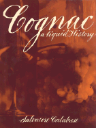 Cognac: A Liquid History