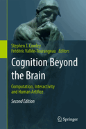Cognition Beyond the Brain: Computation, Interactivity and Human Artifice
