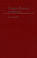 Cognition, Evolution, and Behavior