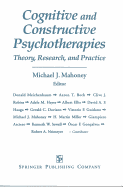 Cognitive and Constructive Psychotherapies: Theory, Research and Practice