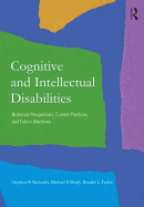 Cognitive and Intellectual Disabilities: Historical Perspectives, Current Practices, and Future Directions