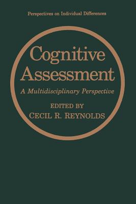 Cognitive Assessment: A Multidisciplinary Perspective - Reynolds, Cecil R (Editor)