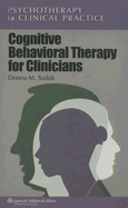 Cognitive Behavioral Therapy for Clinicians