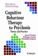 Cognitive Behaviour Therapy for Psychosis: Theory and Practice