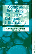 Cognitive-Behavioural Therapy with Delusions and Hallucinations: A Practice Manual