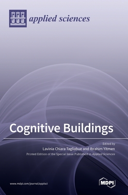 Cognitive Buildings - Tagliabue, Lavinia Chiara (Guest editor), and Yitmen, Ibrahim (Guest editor)