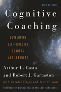 Cognitive Coaching: Developing Self-Directed Leaders and Learners