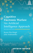 Cognitive Electronic Warfare: An Artificial Intelligence Approach, Second Edition