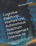 Cognitive Electronic Warfare and Autonomous Spectrum Management (Volume-III): Engineering Resilient SDR Systems with Deep Reinforcement Learning and the STAR Paradigm