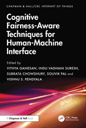 Cognitive Fairness-Aware Techniques for Human-Machine Interface