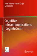 Cognitive Infocommunications (Coginfocom)