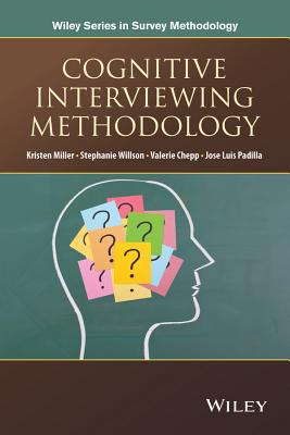 Cognitive Interviewing Methodology - Miller, Kristen (Editor), and Chepp, Valerie (Editor), and Willson, Stephanie (Editor)