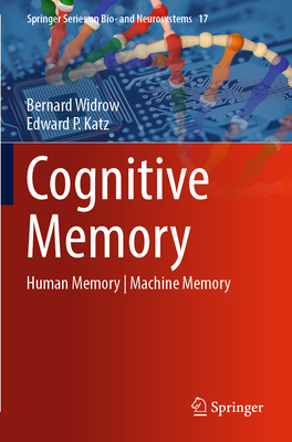 Cognitive Memory: Human Memory | Machine Memory - Widrow, Bernard, and Katz, Edward P.