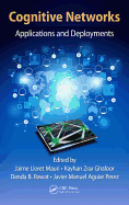 Cognitive Networks: Applications and Deployments