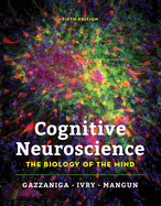 Cognitive Neuroscience: The Biology of the Mind