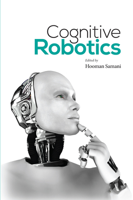 Cognitive Robotics - Samani, Hooman (Editor)
