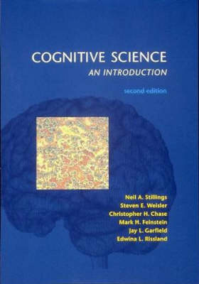 Cognitive Science: An Introduction, 2nd Edition - Stillings, Neil, and Weisler, Steven E, and Chase, Christopher H