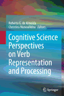 Cognitive Science Perspectives on Verb Representation and Processing