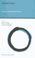 Cognitive Search: Evolution, Algorithms, and the Brain