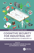 Cognitive Security for Industrial Iot: Ai-Driven Approaches to Industry 4.0