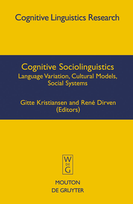 Cognitive Sociolinguistics - Kristiansen, Gitte (Editor), and Dirven, Ren� (Editor)