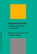 Cognitive Stylistics: Language and cognition in text analysis