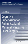 Cognitive Supervision for Robot-Assisted Minimally Invasive Laser Surgery