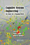 Cognitive Systems Engineering: The Future for a Changing World