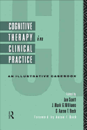 Cognitive Therapy in Clinical Practice: An Illustrative Casebook