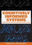 Cognitively Informed Systems: Utilizing Practical Approaches to Enrich Information Presentation and Transfer