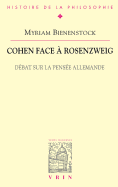 Cohen Face a Rosenzweig: Debat Sur La Pensee Allemande