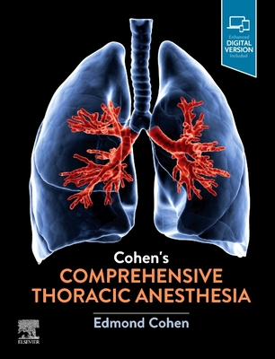 Cohen's Comprehensive Thoracic Anesthesia - Cohen, Edmond, MD (Editor)