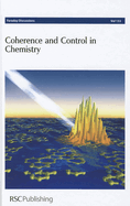 Coherence and Control in Chemistry: Faraday Discussions No 153