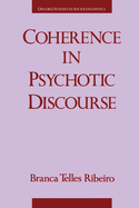 Coherence in Psychotic Discourse