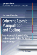 Coherent Atomic Manipulation and Cooling: Interferometric Laser Cooling and Composite Pulses for Atom Interferometry