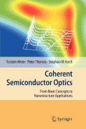Coherent Semiconductor Optics - Meier, Torsten, and Thomas, Peter, and Koch, Stephan W