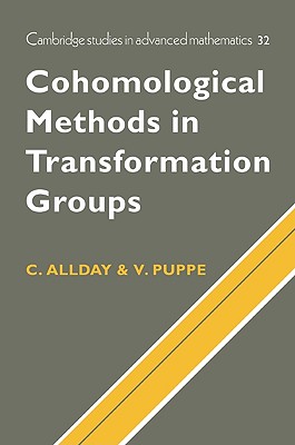 Cohomological Methods in Transformation Groups - Allday, Christopher, and Puppe, Volker