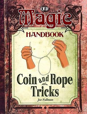 Coin and Rope Tricks - Fullman, Joe