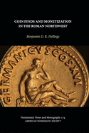 Coin Finds and Monetization in the Roman Northwest