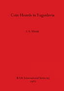 Coin Hoards in Yugoslavia