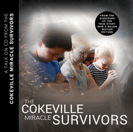 Cokeville Miracle Survivors' Fireside: Talk on CD