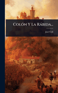 Col�3n Y La R�bida...