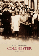 Colchester: Images of England